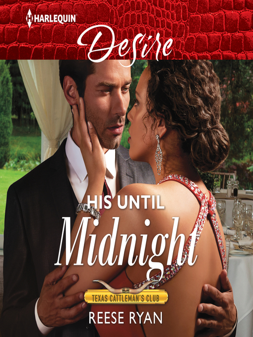 Title details for His Until Midnight by Reese Ryan - Available